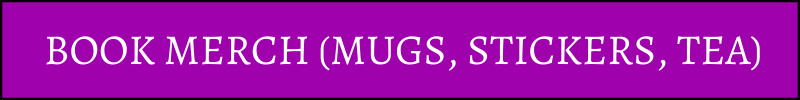Book merch (mugs, stickers, tea)