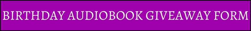Birthday audiobook giveaway form